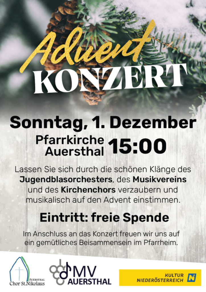 Sonntag, 1. Dezember 2024, 15:00 Uhr, Pfarrkirche Auersthal. Eintritt: Freie Spende. Logos: Auersthal Chor St. Nikolaus, MV Auersthal, Kultur Niederösterreich